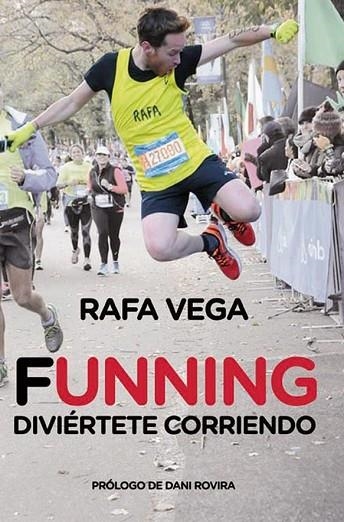 FUNNING DIVIÉRTETE CORRIENDO | 9788415242727 | VEGA, RAFA | Llibreria L'Odissea - Libreria Online de Vilafranca del Penedès - Comprar libros