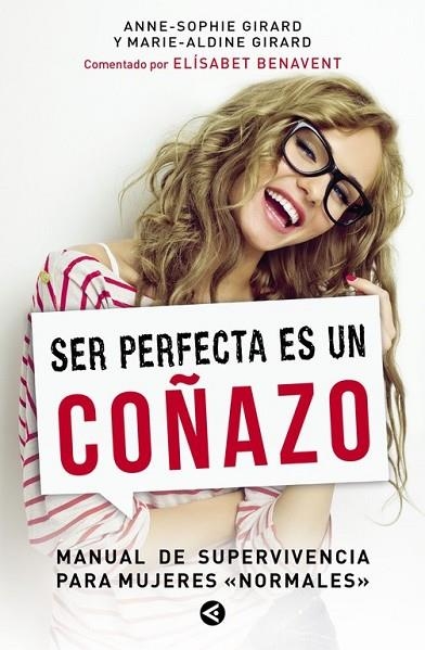 SER PERFECTA ES UN COÑAZO | 9788403000834 | GIRARD,ANNE-SOPHIE Y MARIE-ALDINE | Llibreria L'Odissea - Libreria Online de Vilafranca del Penedès - Comprar libros