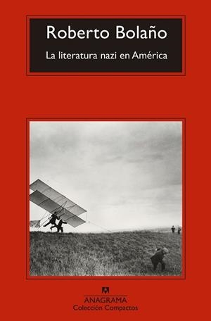 LA LITERATURA NAZI EN AMÉRICA | 9788433977700 | BOLAÑO, ROBERTO | Llibreria Online de Vilafranca del Penedès | Comprar llibres en català