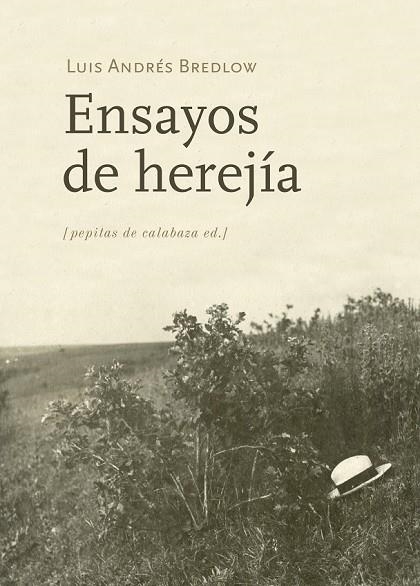 ENSAYOS DE HEREJÍA | 9788415862390 | BREDLOW WENDA, LUIS ANDRÉS | Llibreria L'Odissea - Libreria Online de Vilafranca del Penedès - Comprar libros