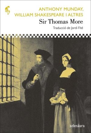 SIR THOMAS MORE | 9788492405909 | MUNDAY, ANTHONY / SHAKESPEARE, WILLIAM | Llibreria Online de Vilafranca del Penedès | Comprar llibres en català