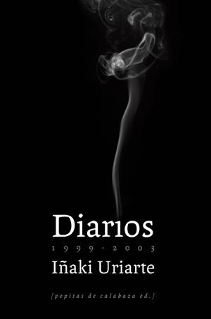 DIARIOS ( 1999-2003 ) | 9788493767143 | URIARTE CANTOLLA, IÑAKI | Llibreria Online de Vilafranca del Penedès | Comprar llibres en català