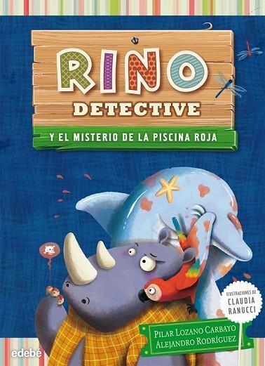 RINO DETECTIVE Y EL MISTERIO DE LA PISCINA ROJA | 9788468308593 | LOZANO CARBAYO, PILAR/RODRIGUEZ PIÑAL, ALEJANDRO | Llibreria Online de Vilafranca del Penedès | Comprar llibres en català