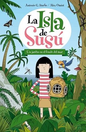 LAS ISLA DE SUSÚ 1. UN JARDÍN EN EL FONDO DEL MAR | 9788468311722 | GONZÁLEZ ITURBE, ANTONIO | Llibreria Online de Vilafranca del Penedès | Comprar llibres en català