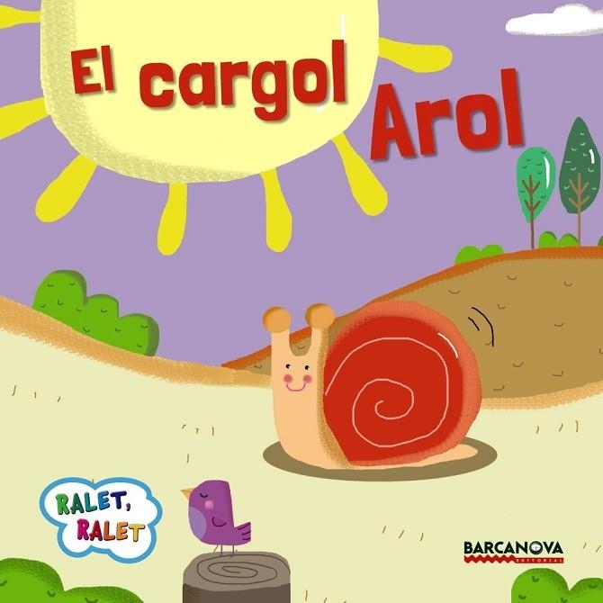 EL CARGOL AROL | 9788448935658 | BALDÓ, ESTEL / GIL, ROSA / SOLIVA, MARIA | Llibreria L'Odissea - Libreria Online de Vilafranca del Penedès - Comprar libros