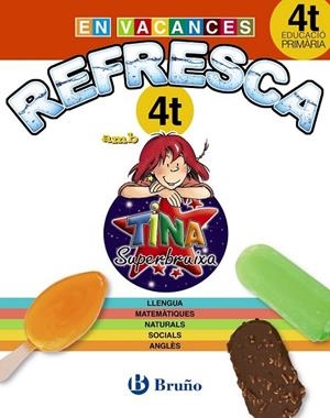 REFRESCA AMB LA TINA SUPERBRUIXA 4T PRIMÀRIA | 9788499061924 | Llibreria Online de Vilafranca del Penedès | Comprar llibres en català