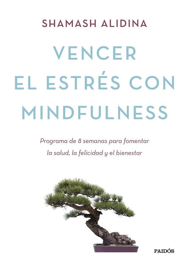 VENCER EL ESTRÉS CON MINDFULNESS | 9788449331404 | ALIDINA, SHAMASH | Llibreria L'Odissea - Libreria Online de Vilafranca del Penedès - Comprar libros
