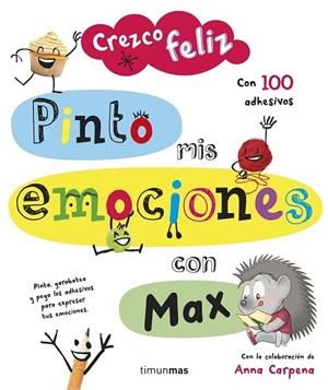 CREZCO FELIZ PINTO MIS EMOCIONES CON MAX | 9788408142638 | AA. VV. | Llibreria Online de Vilafranca del Penedès | Comprar llibres en català