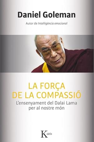 LA FORÇA DE LA COMPASSIÓ | 9788499884554 | GOLEMAN, DANIEL | Llibreria Online de Vilafranca del Penedès | Comprar llibres en català