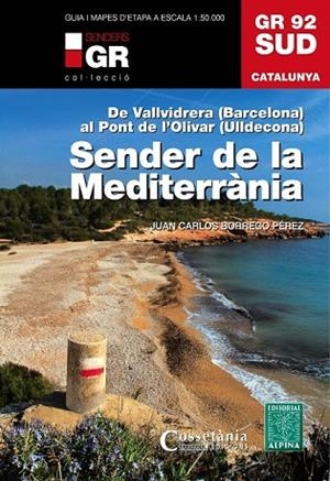 GR 92 SUD SENDER DE LA MEDITERRÀNIA | 9788490341780 | BORREGO PÉREZ, JUAN CARLOS | Llibreria L'Odissea - Libreria Online de Vilafranca del Penedès - Comprar libros