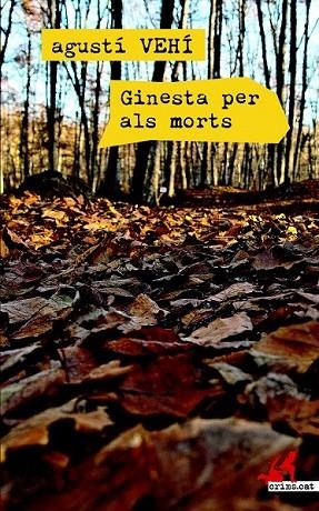 GINESTA PER ALS MORTS | 9788416328048 | VEHÍ CASTELLÓ, AGUSTÍ | Llibreria Online de Vilafranca del Penedès | Comprar llibres en català
