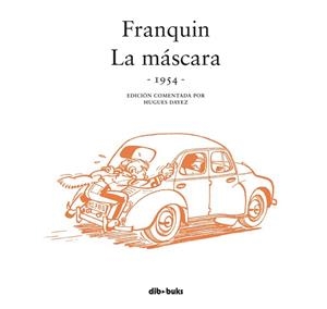 FRANQUIN LA MÁSCARA | 9788415850779 | FRANQUIN, ANDRÉ / DAYEZ, HUGUES | Llibreria L'Odissea - Libreria Online de Vilafranca del Penedès - Comprar libros
