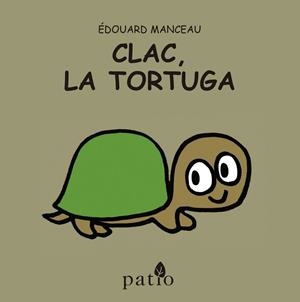 CLAC LA TORTUGA ( CASTELLA ) | 9788416256709 | MANCEAU, ÉDOUARD | Llibreria L'Odissea - Libreria Online de Vilafranca del Penedès - Comprar libros