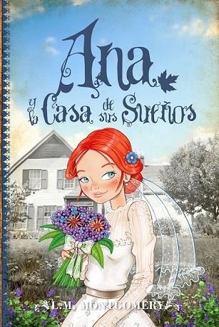 ANA Y LA CASA DE SUS SUEÑOS | 9788415943327 | MONTGOMERY, LUCY MAUD | Llibreria L'Odissea - Libreria Online de Vilafranca del Penedès - Comprar libros