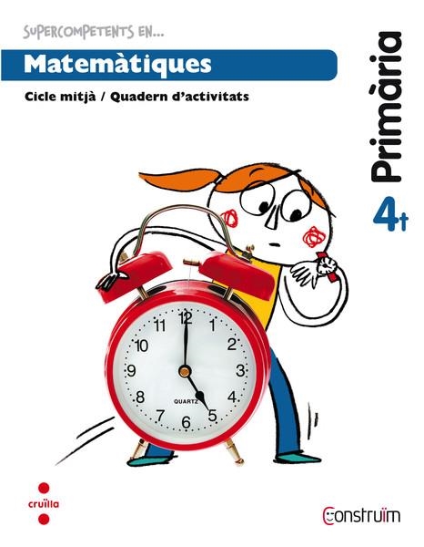MATEMATIQUES 4T QUADERN ACTIVITATS | 9788466138079 | CRUSET BALLART, BEATRIU/FERNÁNDEZ BERGES, FRANCESC XAVIER | Llibreria Online de Vilafranca del Penedès | Comprar llibres en català
