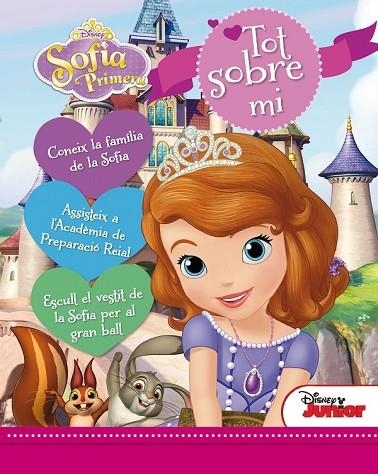 LA PRINCESA SOFIA TOT SOBRE MI | 9788490575819 | DISNEY | Llibreria Online de Vilafranca del Penedès | Comprar llibres en català