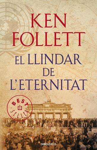 EL LLINDAR DE L'ETERNITAT ( THE CENTURY 3 ) | 9788490627891 | FOLLETT, KEN | Llibreria Online de Vilafranca del Penedès | Comprar llibres en català