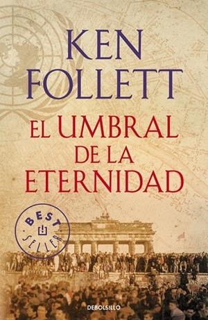 EL UMBRAL DE LA ETERNIDAD ( THE CENTURY 3 ) | 9788490627877 | FOLLETT, KEN | Llibreria Online de Vilafranca del Penedès | Comprar llibres en català