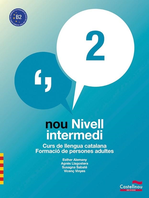NOU NIVELL INTERMEDI 2  | 9788498046533 | ALEMANY MIRALLES, ESTHER/LLAGOSTERA CASANOVA, AGNÈS LLAGOSTERA CASANOVA/SABATÉ MAYOL, SUSAGNA SABATÉ | Llibreria L'Odissea - Libreria Online de Vilafranca del Penedès - Comprar libros