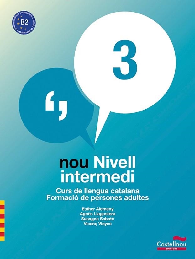 NOU NIVELL INTERMEDI 3  | 9788498046540 | ALEMANY MIRALLES, ESTHER/LLAGOSTERA CASANOVA, AGNÈS/SABATÉ MAYOL, SUSAGNA/VIÑAS FELIU, VICENÇ VIÑAS  | Llibreria L'Odissea - Libreria Online de Vilafranca del Penedès - Comprar libros