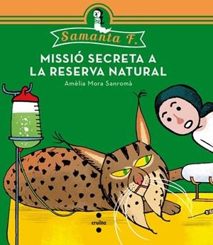 SAMANTA F 3 LA MISSIÓ SECRETA A LA RESERVA NATURAL | 9788466139519 | MORA SANROMÀ, AMÈLIA | Llibreria L'Odissea - Libreria Online de Vilafranca del Penedès - Comprar libros