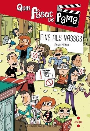 QUIN FASTIC DE FAMA 4 FINS ALS NASSOS | 9788466139410 | MANSO MUNNÉ, ANNA | Llibreria L'Odissea - Libreria Online de Vilafranca del Penedès - Comprar libros