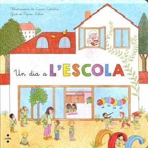 UN DIA A L'ESCOLA | 9788466138598 | SUBIRÀ TARRUELLA, PEPITA | Llibreria Online de Vilafranca del Penedès | Comprar llibres en català