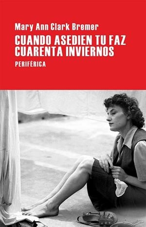 CUANDO ASEDIEN TU FAZ CUARENTA INVIERNOS | 9788416291175 | CLARK BREMER, MARY ANN | Llibreria Online de Vilafranca del Penedès | Comprar llibres en català