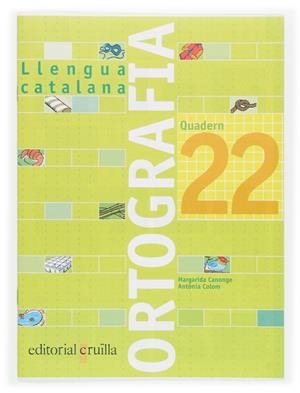 ORTOGRAFIA CATALA QUADERN 22 | 9788466112833 | CANONGE I BURGUES, MARGARIDA | Llibreria Online de Vilafranca del Penedès | Comprar llibres en català