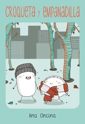 CROQUETA Y EMPANADILLA | 9788415724612 | ONCINA TORTOSA, ANA | Llibreria L'Odissea - Libreria Online de Vilafranca del Penedès - Comprar libros