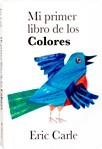 MI PRIMER LIBRO DE LOS COLORES | 9788496629011 | CARLE, ERIC | Llibreria L'Odissea - Libreria Online de Vilafranca del Penedès - Comprar libros