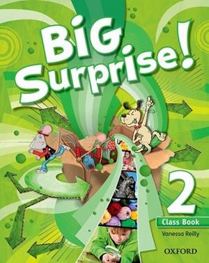 BIG SURPRISE 2: : CLASS BOOK AND MULTI-ROM PACK | 9780194516211 | VANESSA REILLY | Llibreria Online de Vilafranca del Penedès | Comprar llibres en català