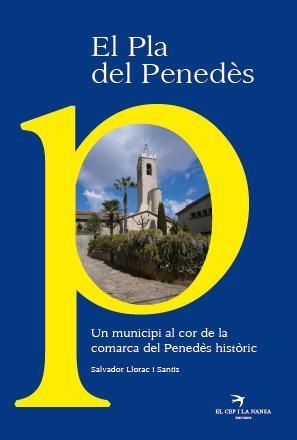 EL PLA DEL PENEDÈS | 9788492745081 | LLORAC I SANTIS, SALVADOR | Llibreria L'Odissea - Libreria Online de Vilafranca del Penedès - Comprar libros