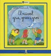 EL NUVOL GRIS, GRAS I GROS | 9788424622268 | A.CUADRENCH | Llibreria L'Odissea - Libreria Online de Vilafranca del Penedès - Comprar libros