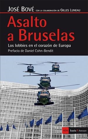 ASALTO A BRUSELAS | 9788498886528 | BOVÉ, JOSÉ | Llibreria L'Odissea - Libreria Online de Vilafranca del Penedès - Comprar libros