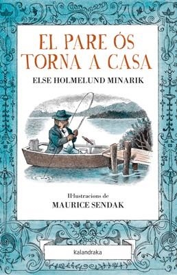 EL PARE ÓS TORNA A CASA | 9788484649304 | HOLMELUND MINARIK, ELSE | Llibreria L'Odissea - Libreria Online de Vilafranca del Penedès - Comprar libros