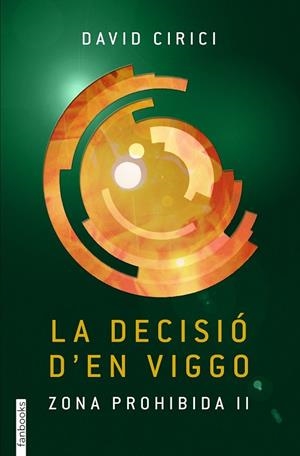 LA DECISIÓ D'EN VIGGO | 9788416297177 | CIRICI, DAVID | Llibreria L'Odissea - Libreria Online de Vilafranca del Penedès - Comprar libros