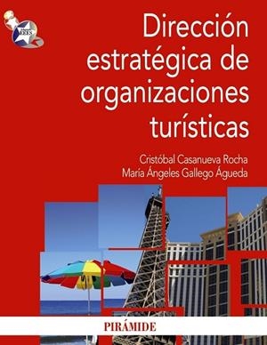 DIRECCIÓN ESTRATÉGICA DE ORGANIZACIONES TURÍSTICAS | 9788436826180 | CASANUEVA ROCHA, CRISTÓBAL/GALLEGO ÁGUEDA, MARÍA ÁNGELES | Llibreria Online de Vilafranca del Penedès | Comprar llibres en català