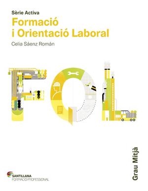 FOL- FORMACIO I ORIENTACIO LABORAL. GRADO MEDIO  | 9788468011257 | SAENZ ROMAN, CELIA | Llibreria L'Odissea - Libreria Online de Vilafranca del Penedès - Comprar libros