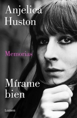 MÍRAME BIEN | 9788426422422 | HUSTON, ANJELICA | Llibreria L'Odissea - Libreria Online de Vilafranca del Penedès - Comprar libros