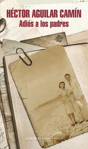 ADIÓS A LOS PADRES  | 9788439730675 | AGUILAR, HÉCTOR | Llibreria Online de Vilafranca del Penedès | Comprar llibres en català