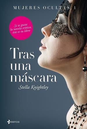 TRAS UNA MÁSCARA ( MUJERES OCULTAS 1 ) | 9788408144793 | KNIGHTLEY, STELLA | Llibreria L'Odissea - Libreria Online de Vilafranca del Penedès - Comprar libros