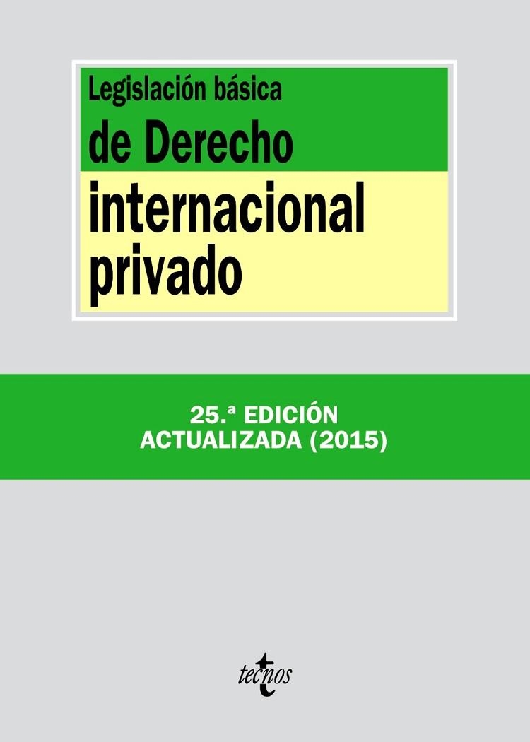 LEGISLACIÓN BÁSICA DE DERECHO INTERNACIONAL PRIVADO ( 25 EDICION ACTUALIZADA 2015 ) | 9788430966172 | AA. VV. | Llibreria L'Odissea - Libreria Online de Vilafranca del Penedès - Comprar libros