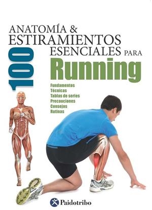 ANATOMÍA 100 ESTIRAMIENTOS ESENCIALES PARA RUNNING  | 9788499105369 | SEIJAS, GUILLERMO | Llibreria L'Odissea - Libreria Online de Vilafranca del Penedès - Comprar libros