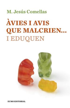 ÀVIES I AVIS QUE MALCRIEN I EDUQUEN | 9788497665490 | COMELLAS, MARIA JESÚS | Llibreria L'Odissea - Libreria Online de Vilafranca del Penedès - Comprar libros