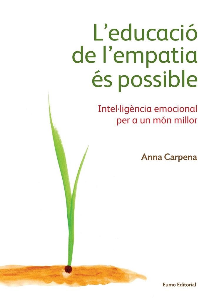 L'EDUCACIÓ DE L'EMPATIA ÉS POSSIBLE | 9788497665483 | CARPENA, ANNA | Llibreria L'Odissea - Libreria Online de Vilafranca del Penedès - Comprar libros