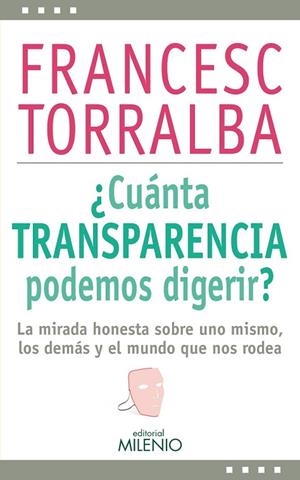 CUÁNTA TRANSPARENCIA PODEMOS DIGERIR | 9788497436915 | TORRALBA, FRANCESC | Llibreria Online de Vilafranca del Penedès | Comprar llibres en català