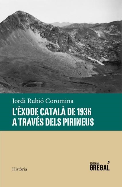 L'ÈXODE CATALÀ DE 1936 A TRAVÉS DELS PIRINEUS | 9788494389856 | RUBIÓ, JORDI | Llibreria L'Odissea - Libreria Online de Vilafranca del Penedès - Comprar libros
