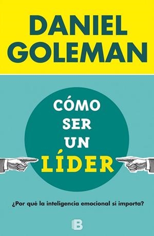 CÓMO SER UN LÍDER | 9788466656924 | GOLEMAN, DANIEL | Llibreria Online de Vilafranca del Penedès | Comprar llibres en català