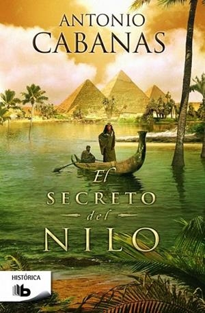 EL SECRETO DEL NILO | 9788490701072 | CABANAS, ANTONIO | Llibreria Online de Vilafranca del Penedès | Comprar llibres en català